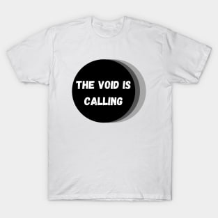 The Void Is Calling – White, Black and Gray T-Shirt